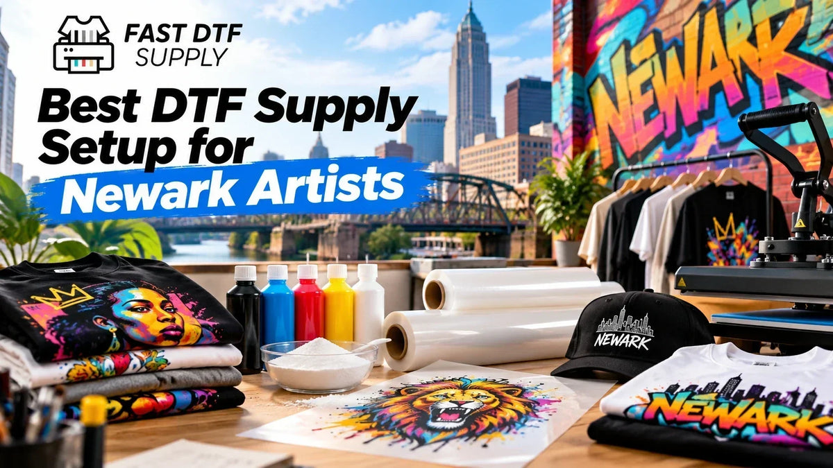 Best DTF Supply Setup for Newark Artists
